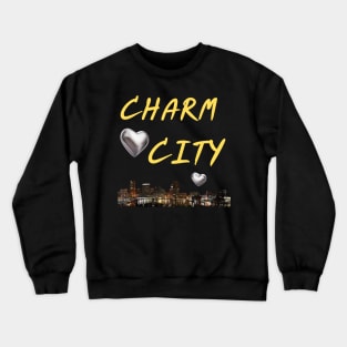 CHARM CITY BALTIMORE DESIGN Crewneck Sweatshirt